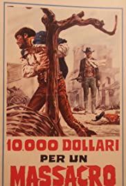 Watch Full Movie :10,000 Dollars for a Massacre (1967)