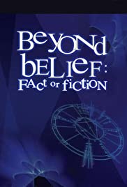Watch Full Movie :Beyond Belief: Fact or Fiction (19972002)