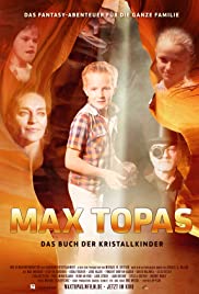Watch Full Movie :Max Topas  Das Buch der Kristallkinder (2017)