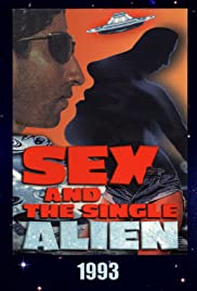 Watch Full Movie :Sex and the Single Alien (1993)