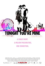 Watch Full Movie :Tonight Youre Mine (2011)