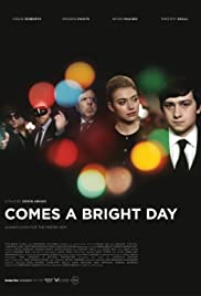 Watch Full Movie :Comes a Bright Day (2012)