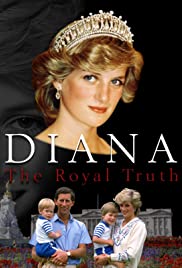 Watch Full Movie :Diana: The Royal Truth (2017)