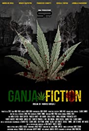 Watch Full Movie :Ganja Fiction (2013)