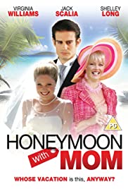 Watch Full Movie :Honeymoon with Mom (2006)