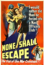Watch Full Movie :None Shall Escape (1944)