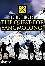 Watch Full Movie :To Be First: The Quest for Yangmolong (2014)