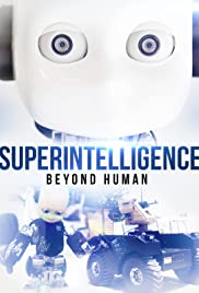 Watch Full Movie :Superintelligence: Beyond Human (2019)