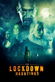 Watch Full Movie :The Lockdown Hauntings (2021)