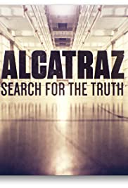 Watch Full Movie :Alcatraz: Search for the Truth (2015)