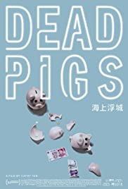 Watch Full Movie :Dead Pigs (2018)