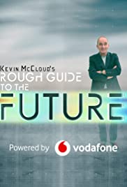 Watch Full Movie :Kevin McClouds Rough Guide to the Future (2020)