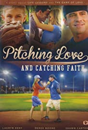 Watch Full Movie :Pitching Love and Catching Faith (2015)