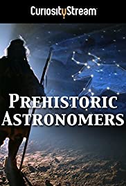 Watch Full Movie :Prehistoric Astronomers (2007)