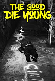 Watch Full Movie :The Good Die Young (2018)