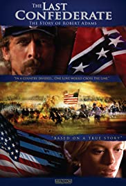 Watch Full Movie :The Last Confederate: The Story of Robert Adams (2005)