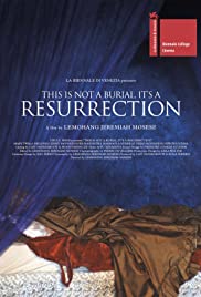 Watch Full Movie :This Is Not a Burial, Its a Resurrection (2019)