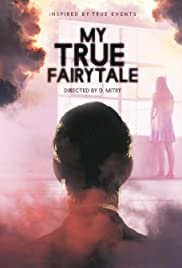 Watch Full Movie :My True Fairytale (2021)