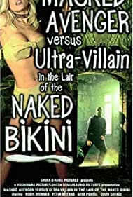 Watch Full Movie :Masked Avenger Versus UltraVillain in the Lair of the Naked Bikini (2000)