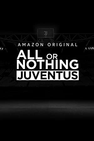 Watch Full Movie :All or Nothing Juventus (2021)