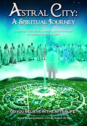 Watch Full Movie :Astral City A Spiritual Journey (2010)