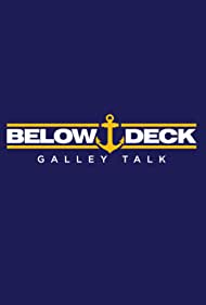 Watch Full Movie :Below Deck Galley Talk (2021 )