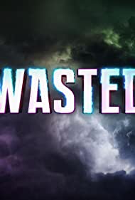 Watch Full Movie :Wasted (2016)