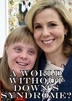 Watch Full Movie :A World Without Downs Syndrome? (2016)