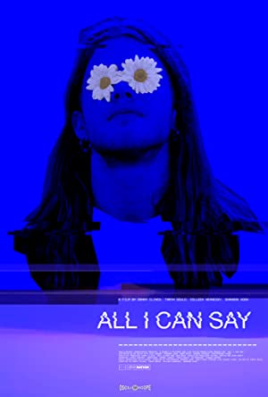 Watch Full Movie :All I Can Say (2019)