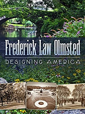 Watch Full Movie :Frederick Law Olmsted: Designing America (2014)