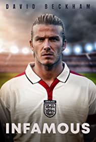 Watch Full Movie :David Beckham: Infamous (2022)