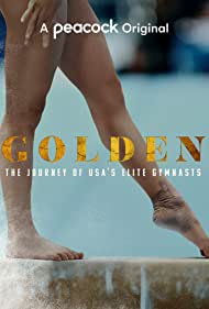 Watch Full Movie :Golden The Journey of USAs Elite Gymnasts (2021-)