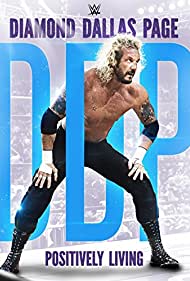 Watch Full Movie :WWE Diamond Dallas Page, Positively Living (2016)