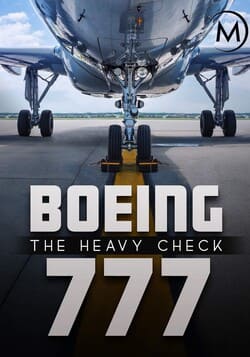Watch Full Movie :Boeing 777: The Heavy Check (2016)