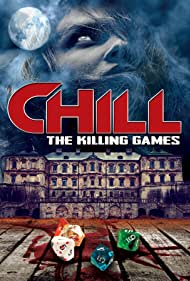 Watch Full Movie :Chill The Killing Games (2013)