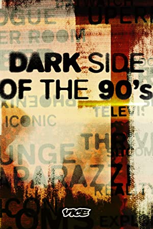 Watch Full Movie :Dark Side of the 90s (2021-)