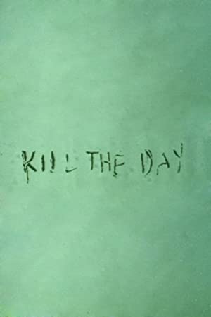 Watch Full Movie :Kill the Day (1996)