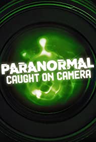 Watch Full Movie :Paranormal Caught on Camera (2019)