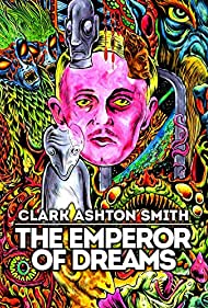 Watch Full Movie :Clark Ashton Smith The Emperor of Dreams (2018)