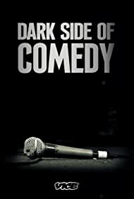 Watch Full Movie :Dark Side of Comedy (2022-)