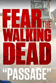 Watch Full Movie :Fear the Walking Dead Passage (2016-2017)