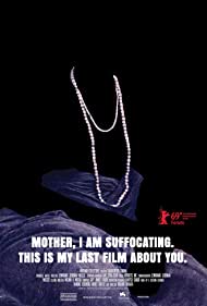 Watch Full Movie :Mother, I Am Suffocating This Is My Last Film About You  (2019)