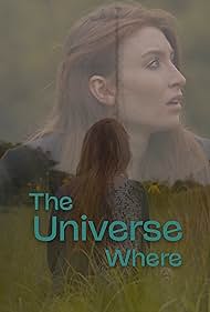Watch Full Movie :The Universe Where (2023)