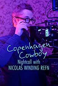 Watch Full Movie :Copenhagen Cowboy: Nightcall with Nicolas Winding Refn (2023)