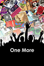 Watch Full Movie :One More A Definitive History of UK Clubbing 1988 2008 (2011)