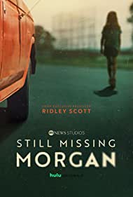 Watch Full Movie :Still Missing Morgan (2023-)