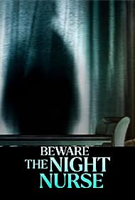 Watch Full Movie :Beware the Night Nurse (2023)