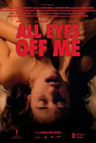 Watch Full Movie :All Eyes Off Me (2021)