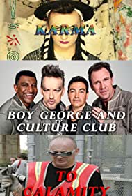 Watch Full Movie :Boy George and Culture Club Karma to Calamity (2015)