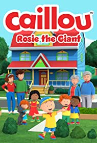 Watch Full Movie :Caillou Rosie the Giant (2022)